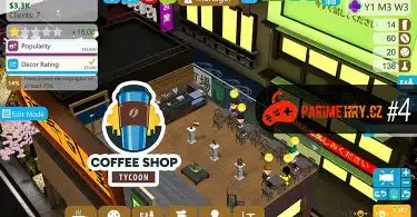 VIDEO: Coffee Shop Tycoon #4 – Otevírám znovu kavárnu "U Pařmena"